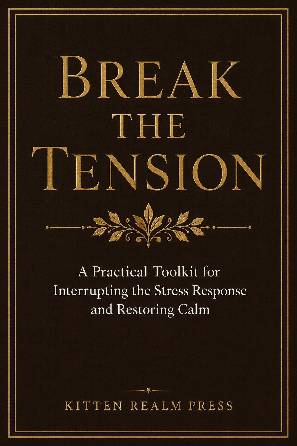 Break the Tension: The Stress Response Interruption Protocol